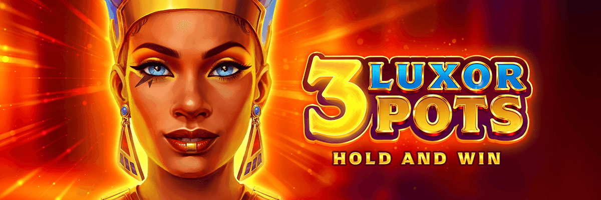 3 Luxor Pots: Hold and Win
