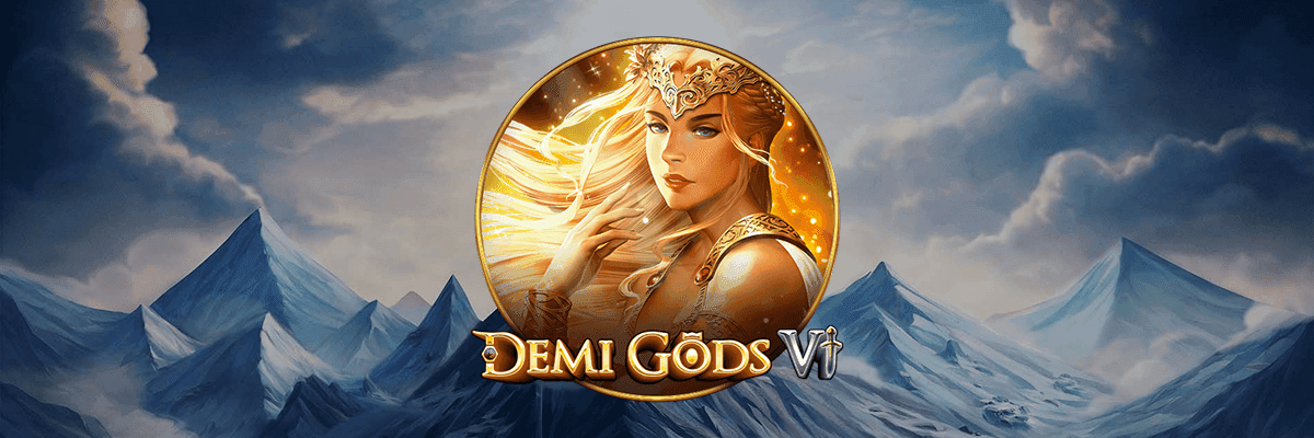 Demi Gods VI
